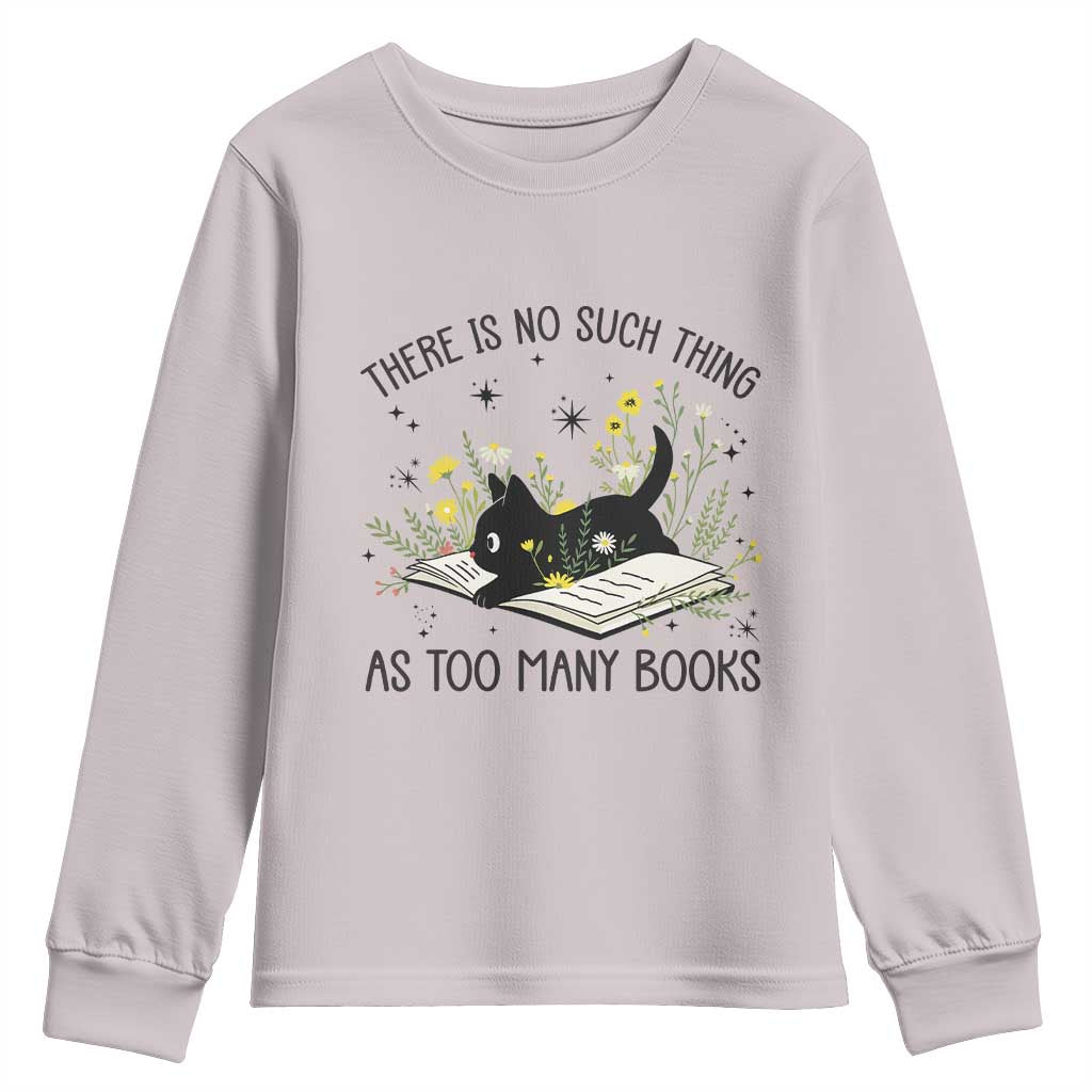 There Is No Such Thing As Too Many Books Youth Sweatshirt Cute Kitty Reading Book - Wonder Print Shop