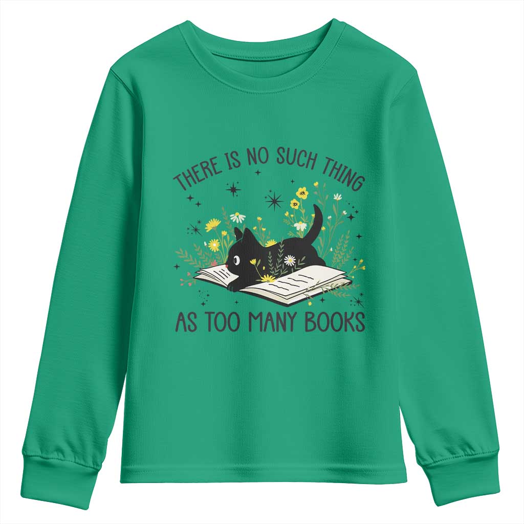 There Is No Such Thing As Too Many Books Youth Sweatshirt Cute Kitty Reading Book - Wonder Print Shop
