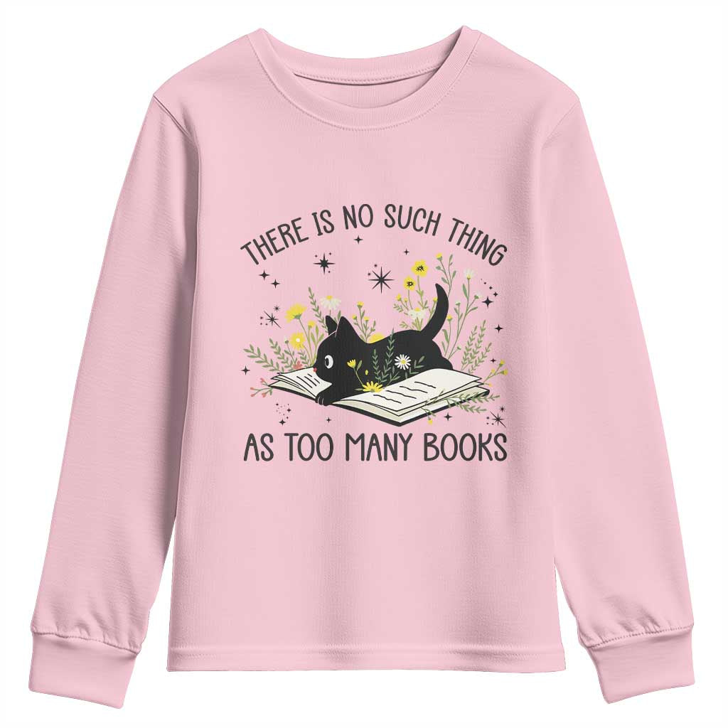 There Is No Such Thing As Too Many Books Youth Sweatshirt Cute Kitty Reading Book - Wonder Print Shop
