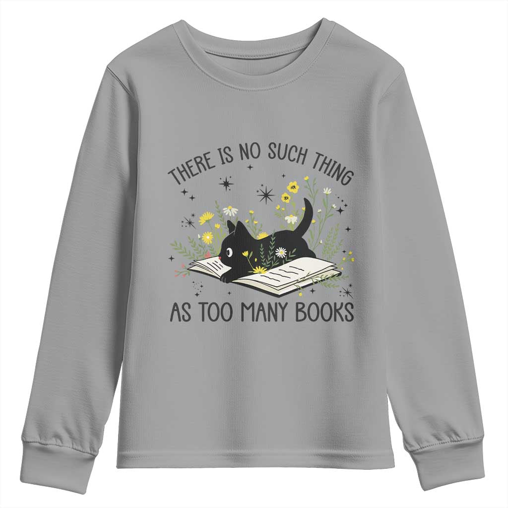 There Is No Such Thing As Too Many Books Youth Sweatshirt Cute Kitty Reading Book - Wonder Print Shop