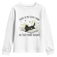 There Is No Such Thing As Too Many Books Youth Sweatshirt Cute Kitty Reading Book - Wonder Print Shop