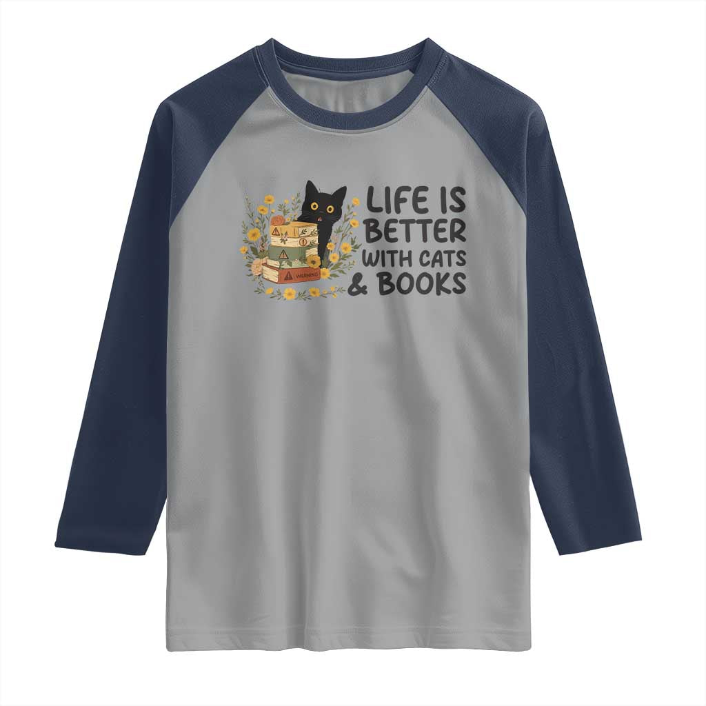 Life Is Better With Cats And Books Raglan Shirt Funny Black Cat Book Lover - Wonder Print Shop