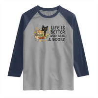 Life Is Better With Cats And Books Raglan Shirt Funny Black Cat Book Lover - Wonder Print Shop