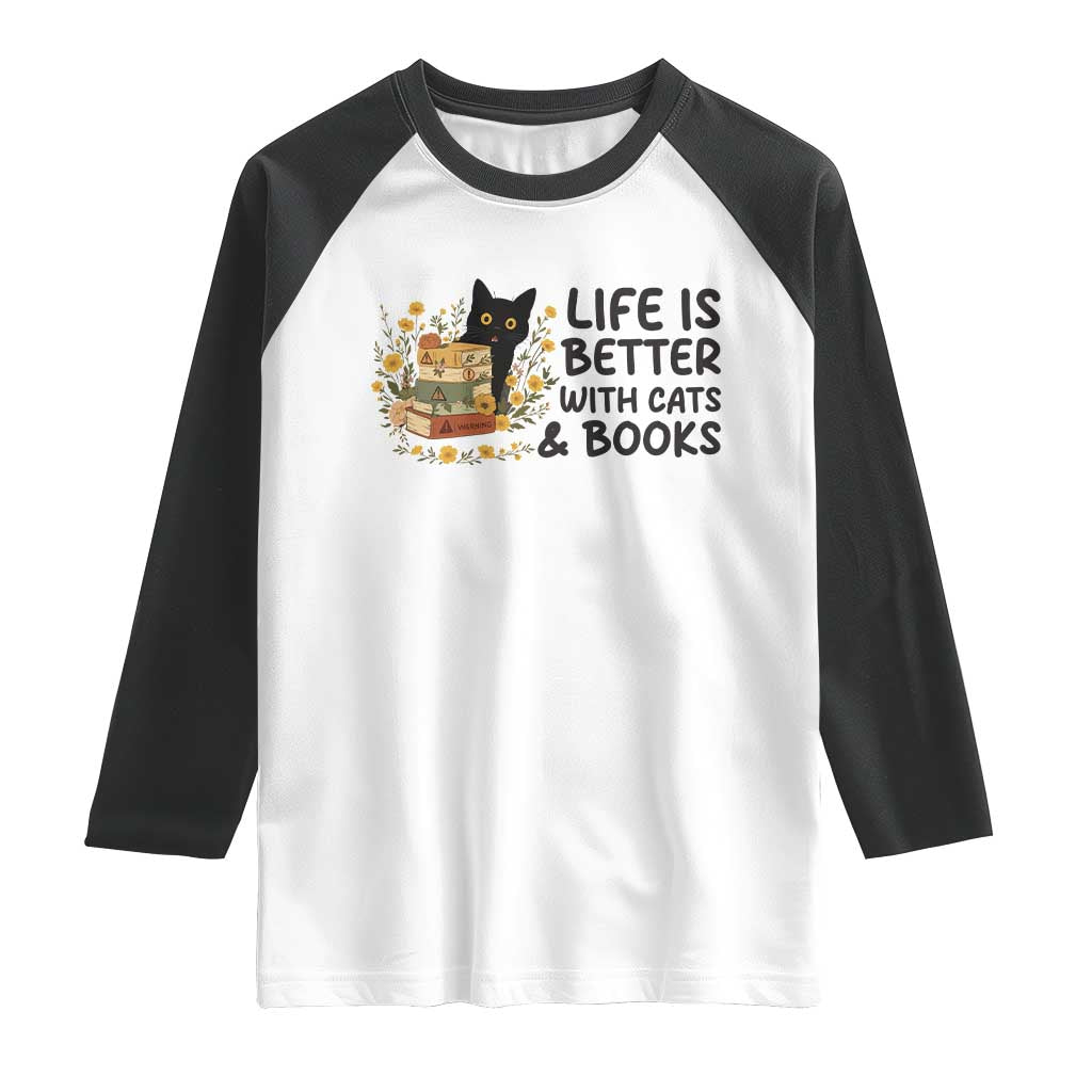 Life Is Better With Cats And Books Raglan Shirt Funny Black Cat Book Lover - Wonder Print Shop