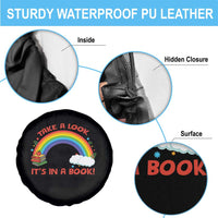 Take A Look It Is In A Book Spare Tire Cover Cute Rainbow Book Educational Quote - Wonder Print Shop