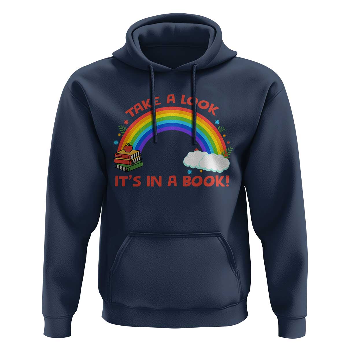 Take A Look It Is In A Book Hoodie Cute Rainbow Book Educational Quote - Wonder Print Shop