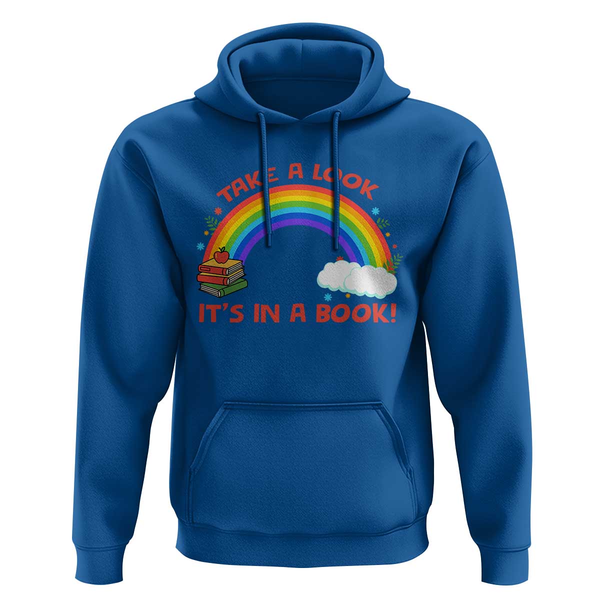 Take A Look It Is In A Book Hoodie Cute Rainbow Book Educational Quote - Wonder Print Shop