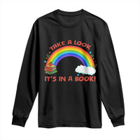 Take A Look It Is In A Book Long Sleeve Shirt Cute Rainbow Book Educational Quote - Wonder Print Shop