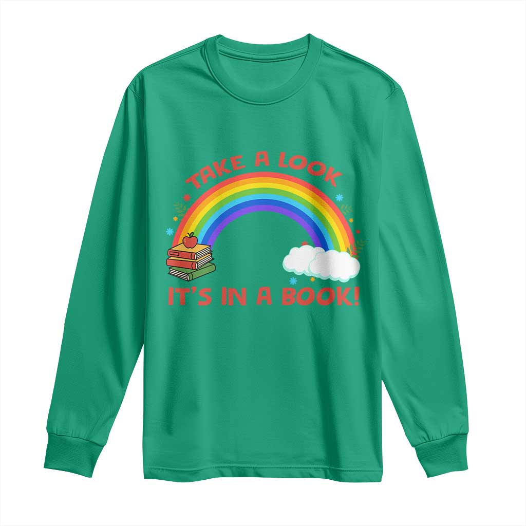 Take A Look It Is In A Book Long Sleeve Shirt Cute Rainbow Book Educational Quote - Wonder Print Shop
