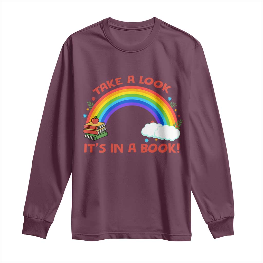 Take A Look It Is In A Book Long Sleeve Shirt Cute Rainbow Book Educational Quote - Wonder Print Shop