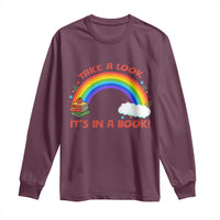 Take A Look It Is In A Book Long Sleeve Shirt Cute Rainbow Book Educational Quote - Wonder Print Shop
