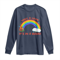 Take A Look It Is In A Book Long Sleeve Shirt Cute Rainbow Book Educational Quote - Wonder Print Shop