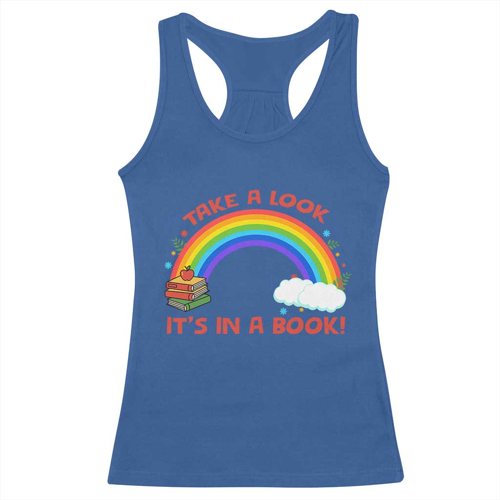 Take A Look It Is In A Book Racerback Tank Top Cute Rainbow Book Educational Quote - Wonder Print Shop