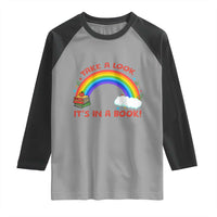 Take A Look It Is In A Book Raglan Shirt Cute Rainbow Book Educational Quote - Wonder Print Shop