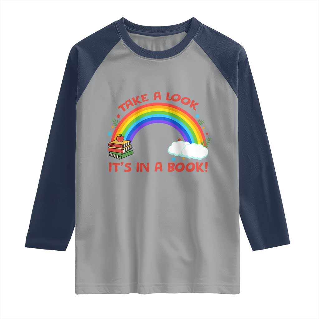 Take A Look It Is In A Book Raglan Shirt Cute Rainbow Book Educational Quote - Wonder Print Shop