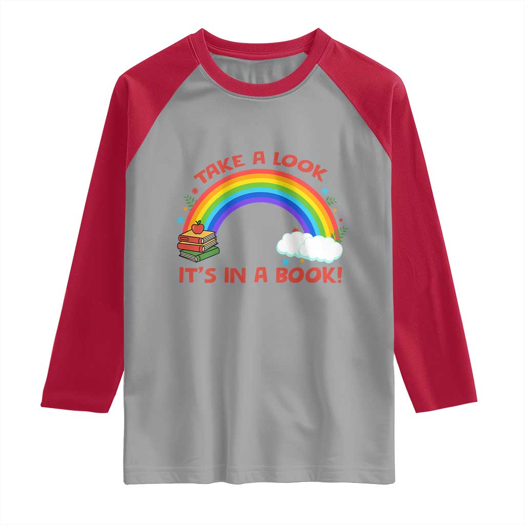 Take A Look It Is In A Book Raglan Shirt Cute Rainbow Book Educational Quote - Wonder Print Shop