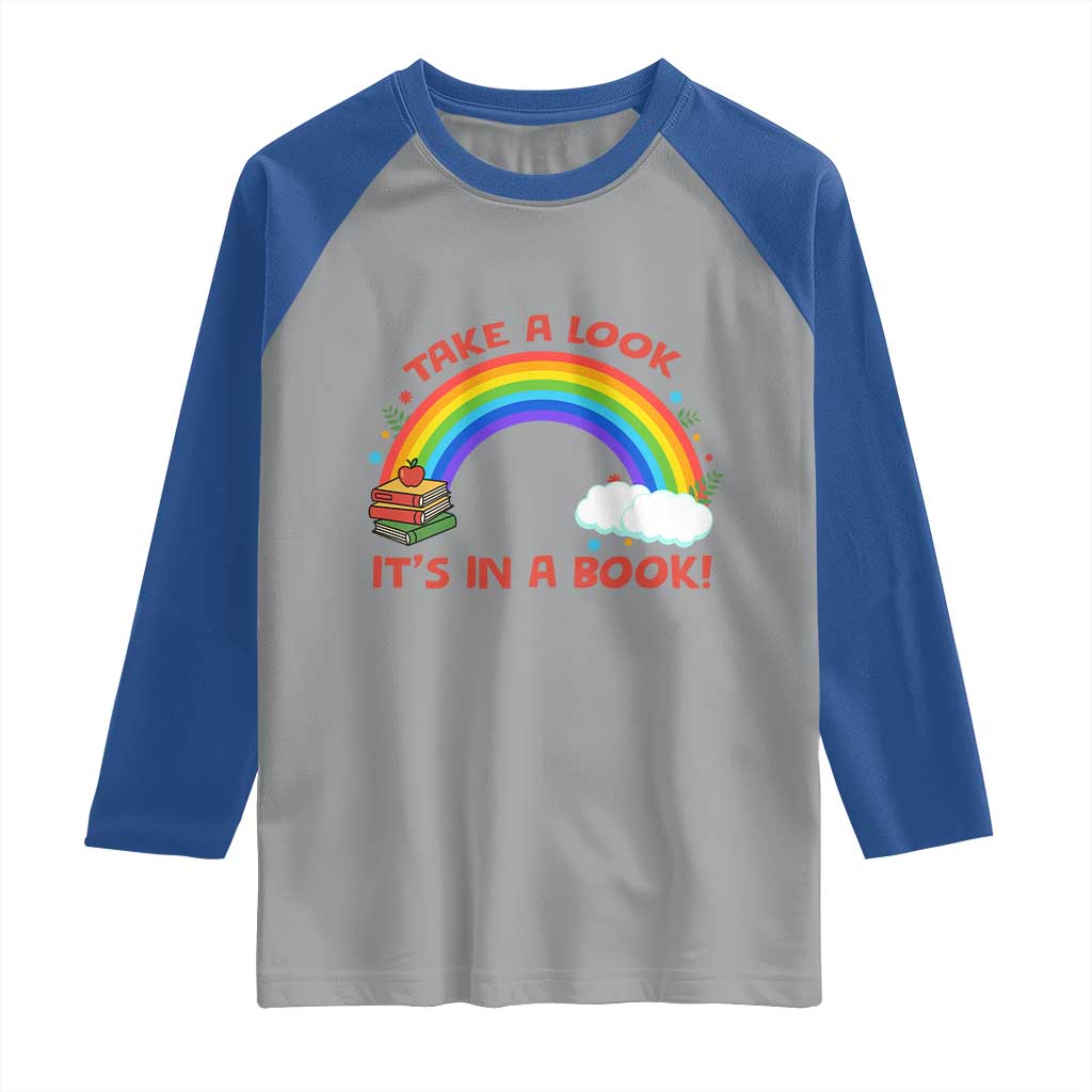 Take A Look It Is In A Book Raglan Shirt Cute Rainbow Book Educational Quote - Wonder Print Shop