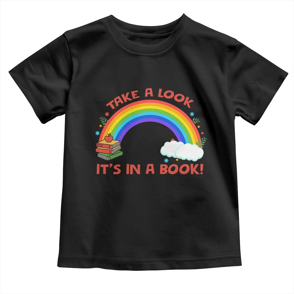 Take A Look It Is In A Book Toddler T Shirt Cute Rainbow Book Educational Quote - Wonder Print Shop
