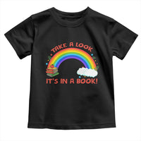 Take A Look It Is In A Book Toddler T Shirt Cute Rainbow Book Educational Quote - Wonder Print Shop