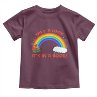 Take A Look It Is In A Book Toddler T Shirt Cute Rainbow Book Educational Quote - Wonder Print Shop