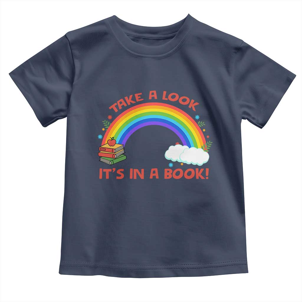 Take A Look It Is In A Book Toddler T Shirt Cute Rainbow Book Educational Quote - Wonder Print Shop