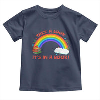 Take A Look It Is In A Book Toddler T Shirt Cute Rainbow Book Educational Quote - Wonder Print Shop