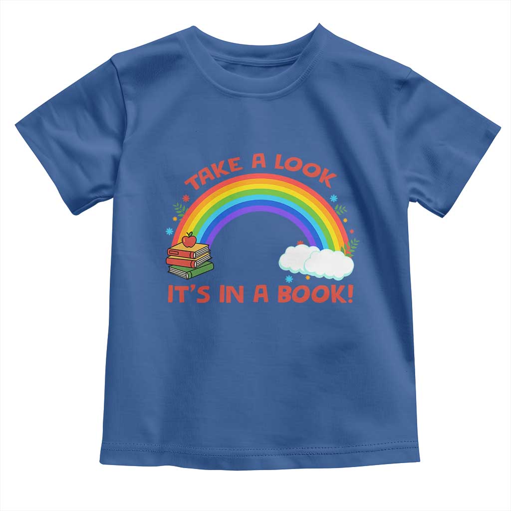 Take A Look It Is In A Book Toddler T Shirt Cute Rainbow Book Educational Quote - Wonder Print Shop