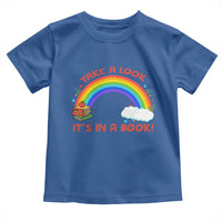 Take A Look It Is In A Book Toddler T Shirt Cute Rainbow Book Educational Quote - Wonder Print Shop