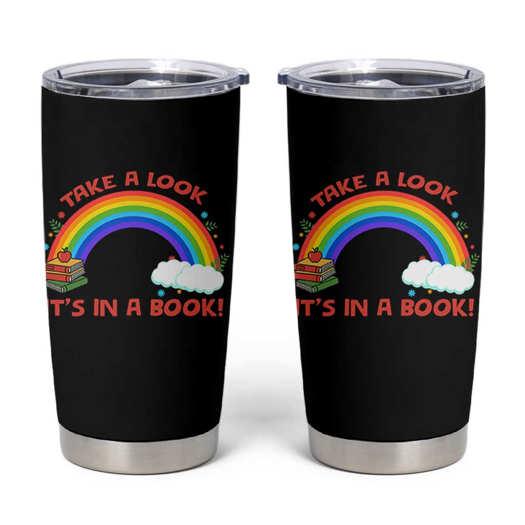 Take A Look It Is In A Book Tumbler Cup Cute Rainbow Book Educational Quote
