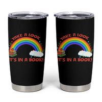 Take A Look It Is In A Book Tumbler Cup Cute Rainbow Book Educational Quote