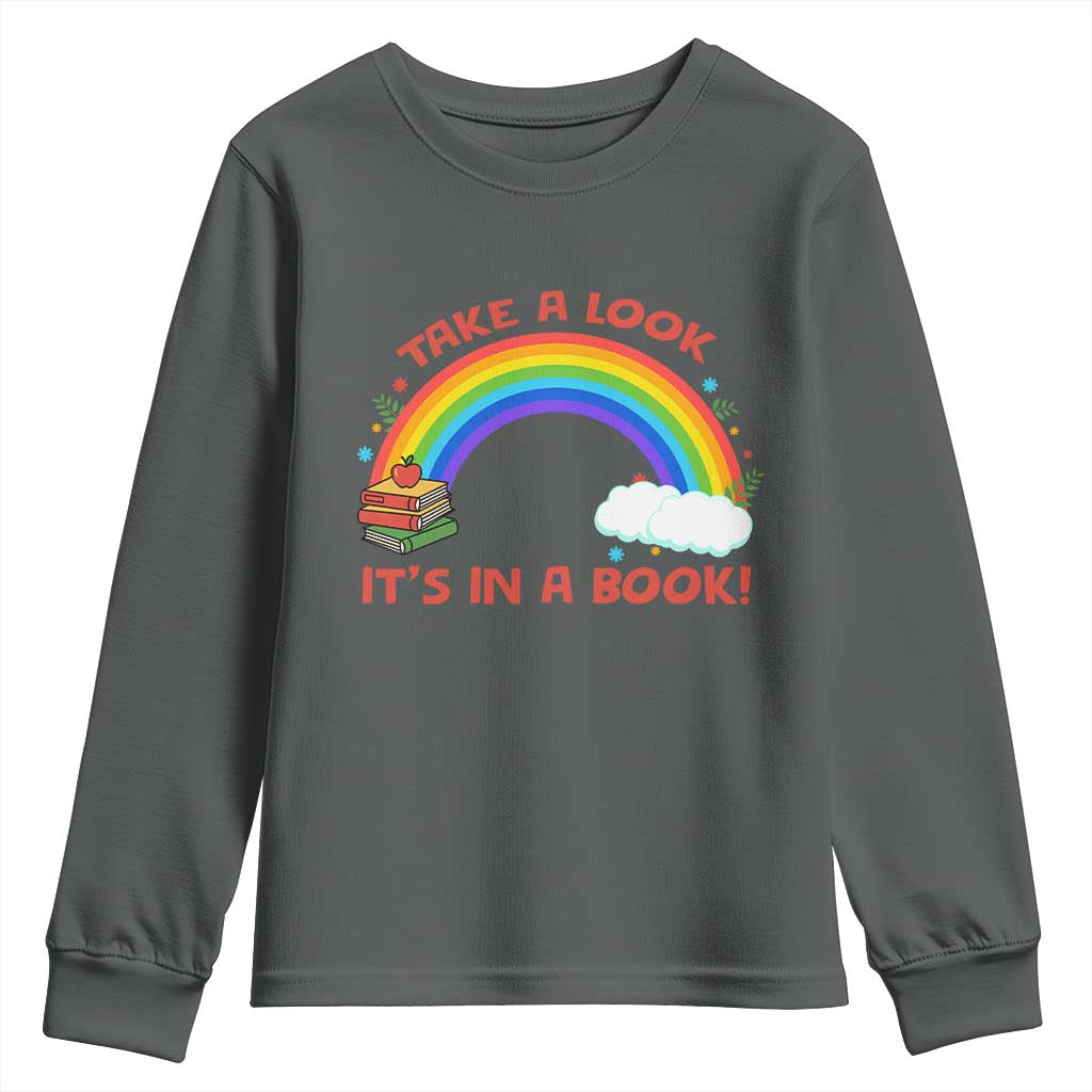 Take A Look It Is In A Book Youth Sweatshirt Cute Rainbow Book Educational Quote - Wonder Print Shop