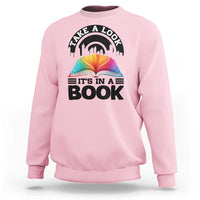 Take A Look It Is In A Book Sweatshirt Reading Retro Rainbow Vintage - Wonder Print Shop