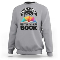 Take A Look It Is In A Book Sweatshirt Reading Retro Rainbow Vintage - Wonder Print Shop