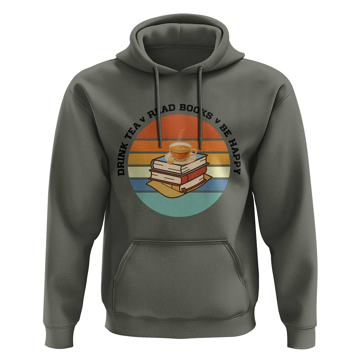 Drink Tea Read Books Be Happy Hoodie Book Worm Tea Cup - Wonder Print Shop