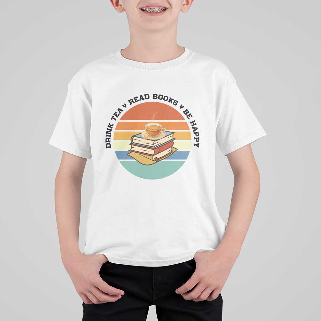 Drink Tea Read Books Be Happy T Shirt For Kid Book Worm Tea Cup - Wonder Print Shop
