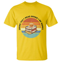 Drink Tea Read Books Be Happy T Shirt Book Worm Tea Cup - Wonder Print Shop