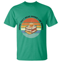 Drink Tea Read Books Be Happy T Shirt Book Worm Tea Cup - Wonder Print Shop