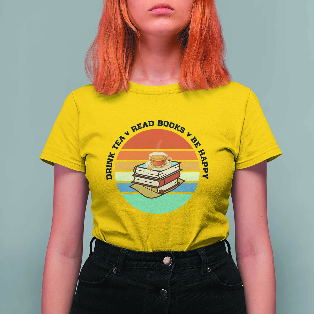 Drink Tea Read Books Be Happy T Shirt For Women Book Worm Tea Cup - Wonder Print Shop