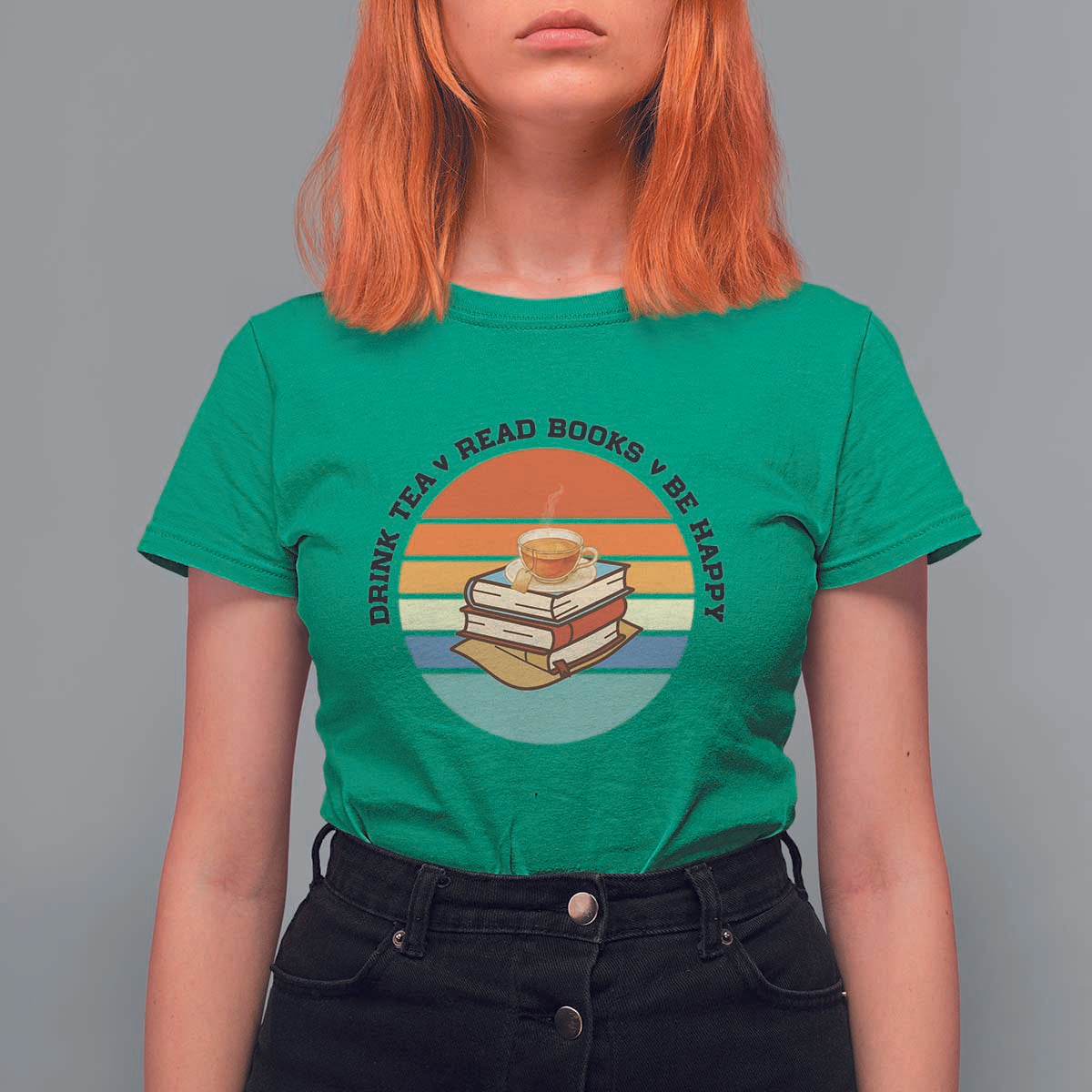 Drink Tea Read Books Be Happy T Shirt For Women Book Worm Tea Cup - Wonder Print Shop