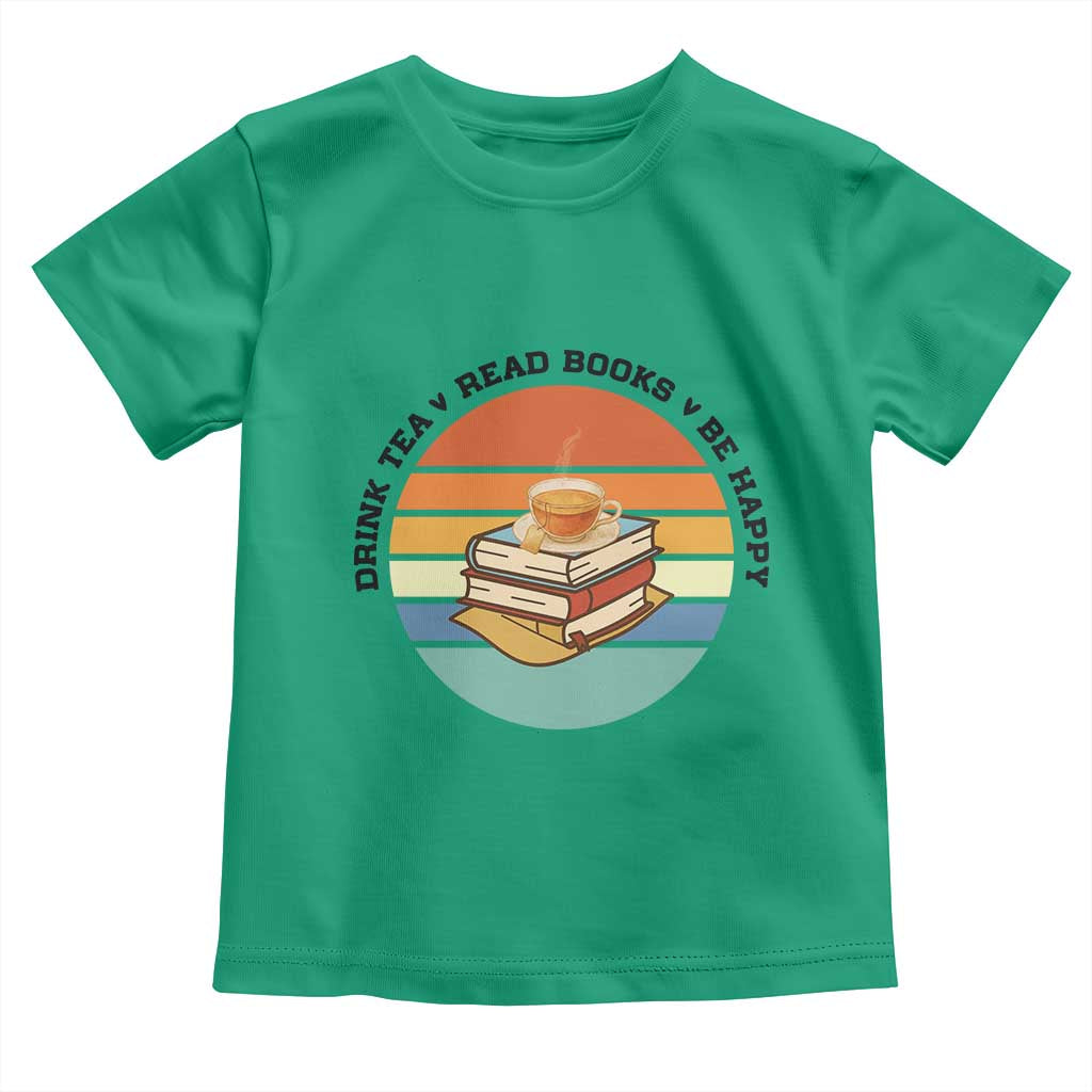 Drink Tea Read Books Be Happy Toddler T Shirt Book Worm Tea Cup - Wonder Print Shop