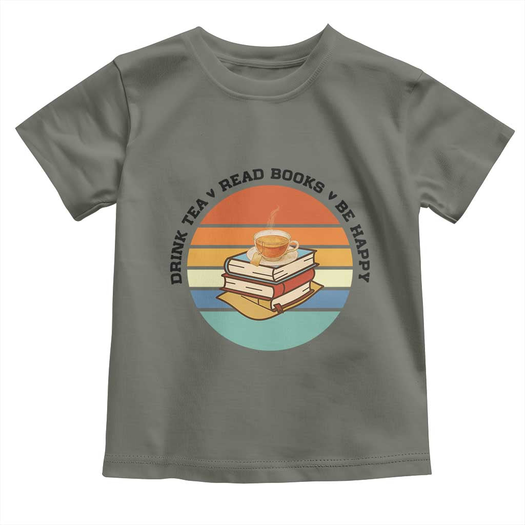 Drink Tea Read Books Be Happy Toddler T Shirt Book Worm Tea Cup - Wonder Print Shop