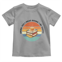 Drink Tea Read Books Be Happy Toddler T Shirt Book Worm Tea Cup - Wonder Print Shop