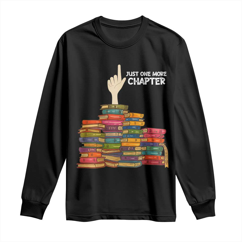 Just One More Chapter Long Sleeve Shirt Funny Book Lover - Wonder Print Shop