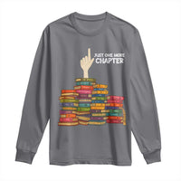 Just One More Chapter Long Sleeve Shirt Funny Book Lover - Wonder Print Shop
