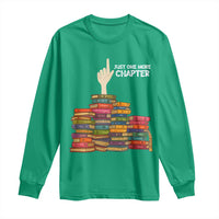Just One More Chapter Long Sleeve Shirt Funny Book Lover - Wonder Print Shop
