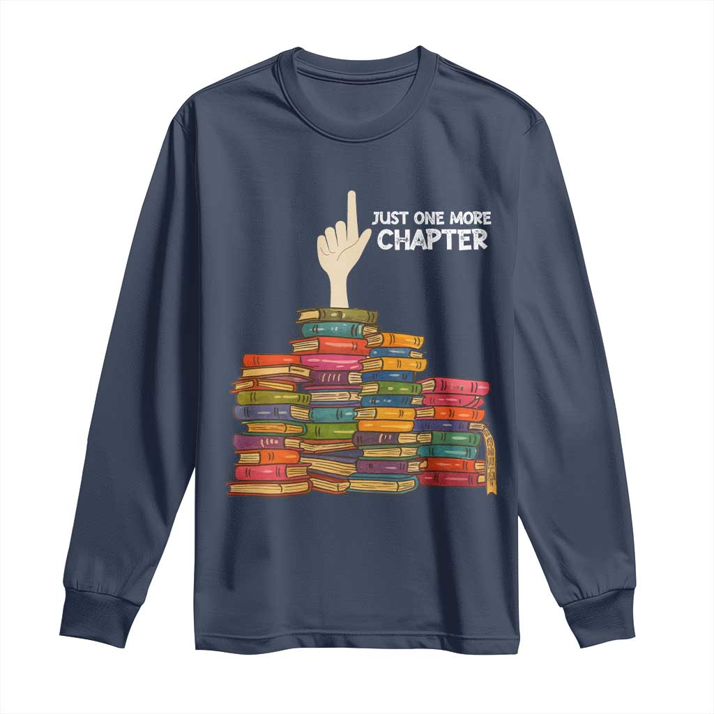 Just One More Chapter Long Sleeve Shirt Funny Book Lover - Wonder Print Shop