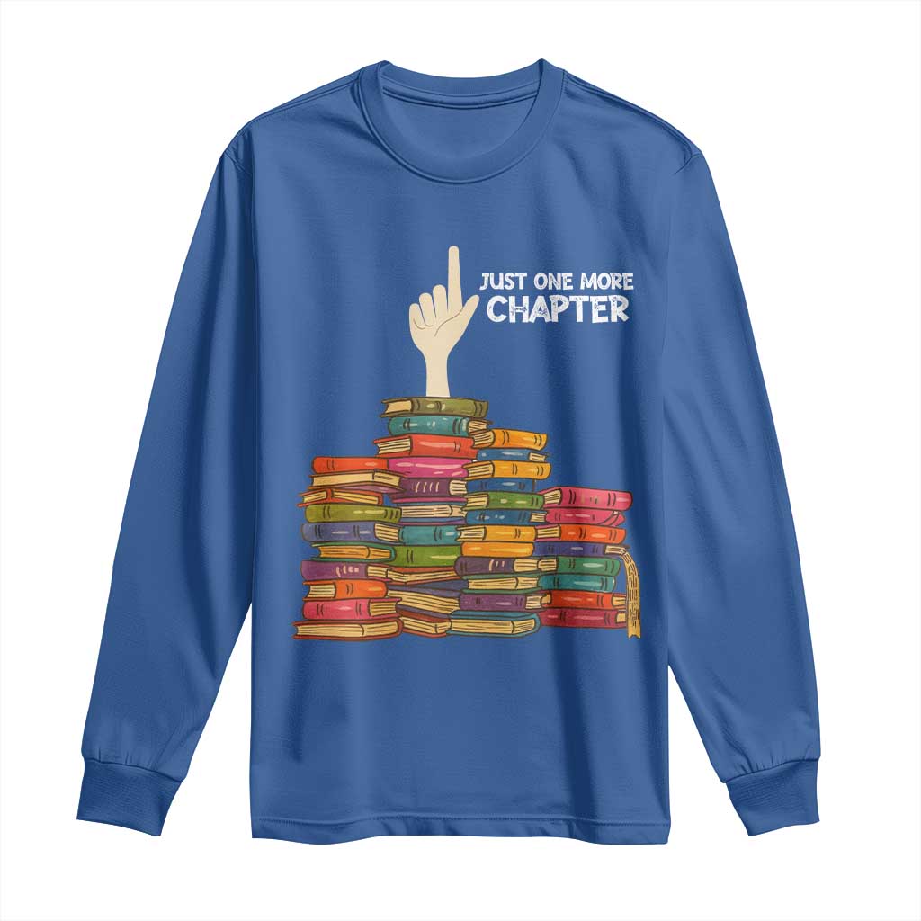 Just One More Chapter Long Sleeve Shirt Funny Book Lover - Wonder Print Shop