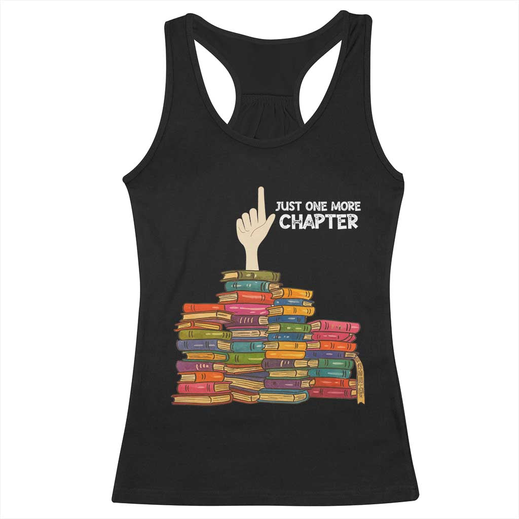 Just One More Chapter Racerback Tank Top Funny Book Lover - Wonder Print Shop