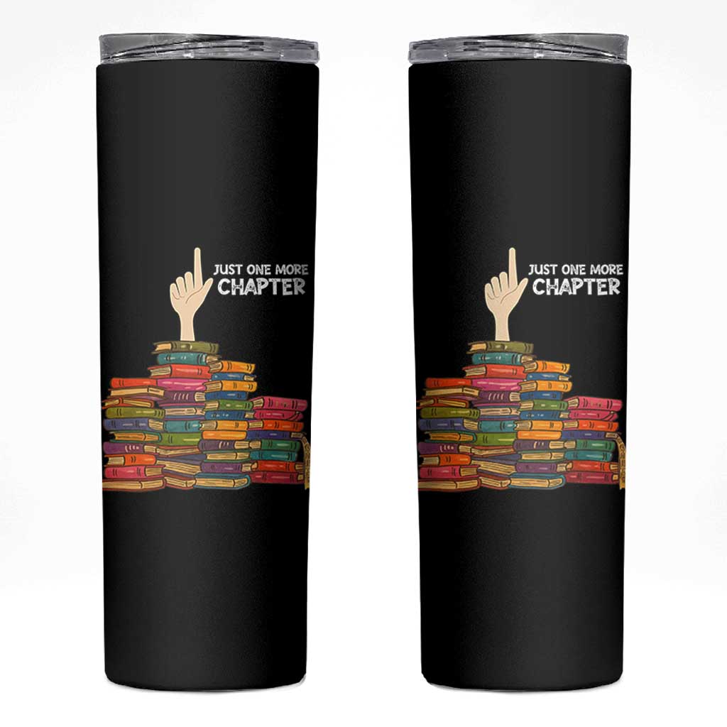 Just One More Chapter Skinny Tumbler Funny Book Lover