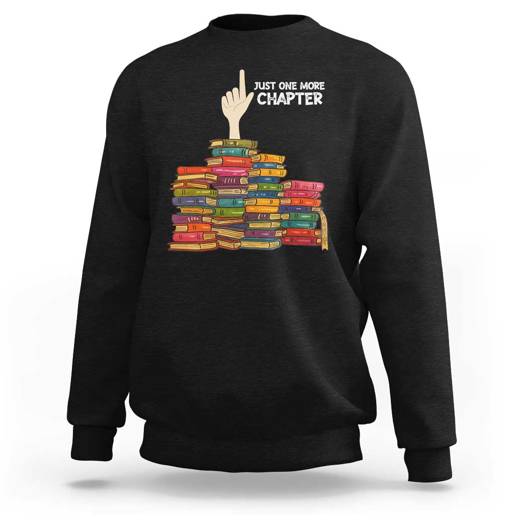 Just One More Chapter Sweatshirt Funny Book Lover - Wonder Print Shop
